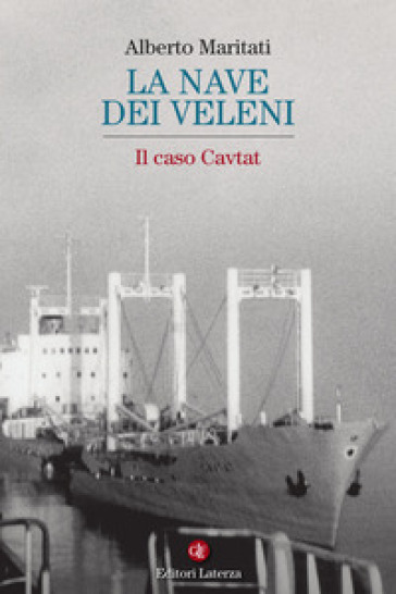 La nave dei veleni. Il caso Cavtat - Alberto Maritati