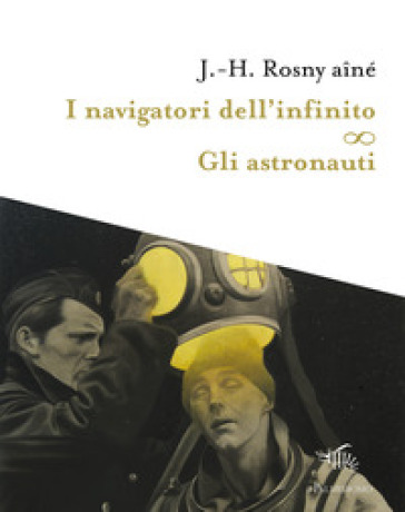 I navigatori dell'infinito-Gli astronauti - Joseph-Henry Rosny Aîné