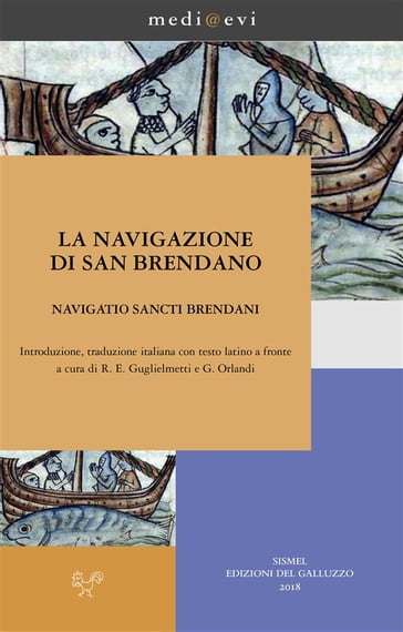 La navigazione di san Brendano/Navigatio sancti Brendani - Anonimo - Giovanni Orlandi - Rossana E. Guglielmetti