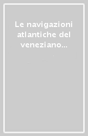 Le navigazioni atlantiche del veneziano Alvise da Mosto