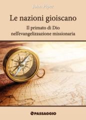 Le nazioni gioiscano. Il primato di Dio nell evangelizzazione missionaria