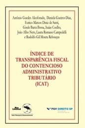 Índice de transparência fiscal do contencioso administrativo tributário (ICAT)