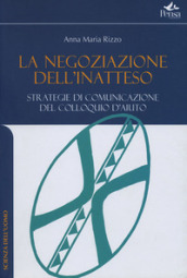 La negazione dell inatteso. Strategie di comuncazione del colloqui d aiuto