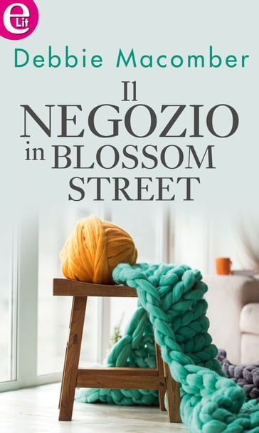 Il negozio in Blossom Street (eLit) - Debbie Macomber