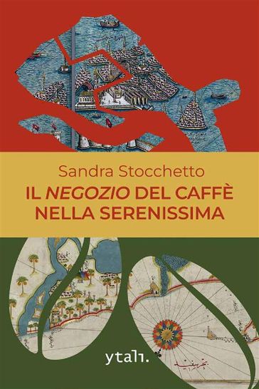 Il negozio del caffè nella Serenissima - Sandra Stocchetto