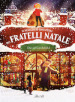 Il negozio di giocattoli dei fratelli Natale. Ediz. a colori