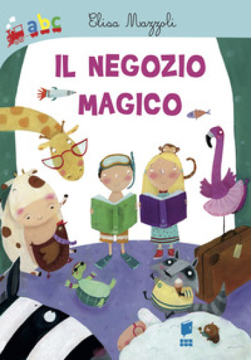 Il negozio magico. Ediz. illustrata - Elisa Mazzoli