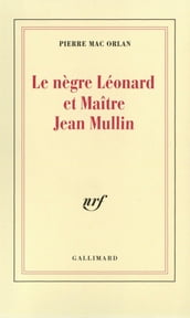 Le nègre Léonard et Maître Jean Mullin