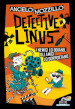 I nemici lo odiano, gli amici lo sopportano. Detective Linus. 3.
