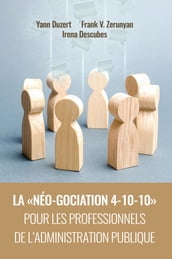 La néo-gociation 4-10-10 pour les professionnels de l administration publique