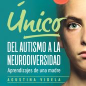 Único, del autismo a la neurodiversidad