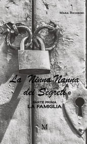 La ninna nanna dei segreti - Parte prima. La famiglia