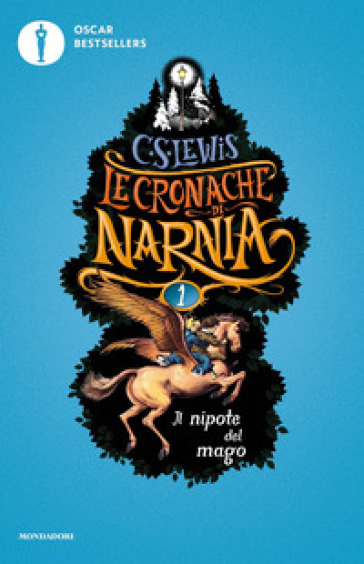 Il nipote del mago. Le cronache di Narnia. Vol. 1 - Clive Staples Lewis