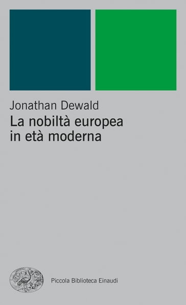 La nobiltà europea in età moderna - Jonathan Dewald