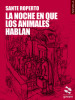 La noche en que los animales hablan