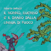 Il nonno, Guerino e il drago dalla lingua di fuoco