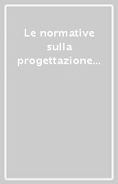 Le normative sulla progettazione stradale e l