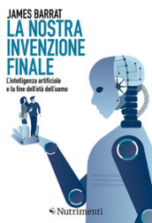 La nostra invenzione finale. L