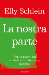 La nostra parte. Per la giustizia sociale e ambientale, insieme