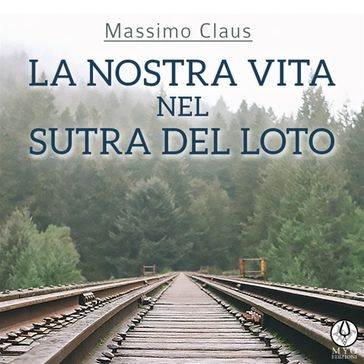 La nostra vita nel Sutra del Loto - Massimo Claus