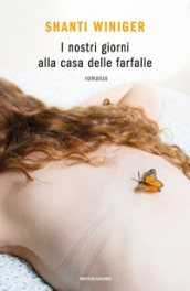 I nostri giorni alla casa delle farfalle