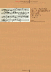 Le notazioni della polifonia vocale dei secoli IX-XVII. 2: Secoli XIV-XVII