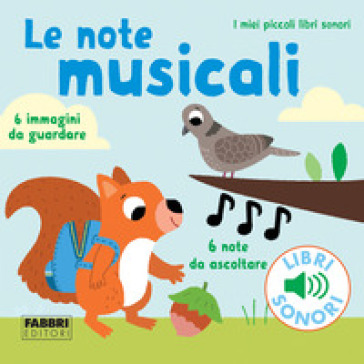 Le note musicali. I miei piccoli libri sonori. Ediz. a colori - Marion Billet