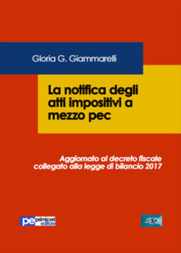 La notifica degli atti impositivi a mezzo pec - Gloria Giuseppina Giammarelli