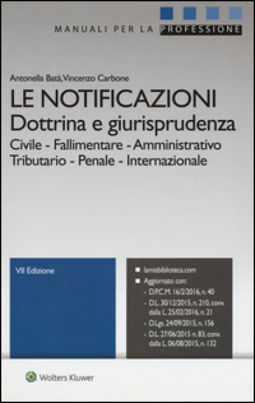 Le notificazioni. Dottrina e giurisprudenza. Con aggiornamento online - Antonella Batà - Vincenzo Carbone