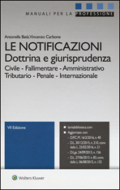 Le notificazioni. Dottrina e giurisprudenza. Con aggiornamento online