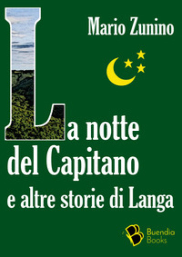 La notte del Capitano e altre storie di Langa - Mario Zunino