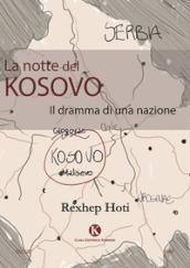 La notte del Kosovo. Il dramma di una nazione