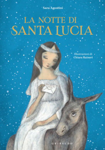 La notte di Santa Lucia. Ediz. a colori - Sara Agostini