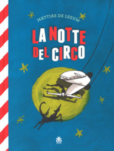 La notte del circo. Ediz. a colori. Con Poster - Mattias de Leeuw