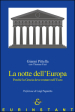 La notte dell Europa. Perché la Grecia deve restare nell Euro