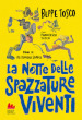 La notte delle spazzature viventi