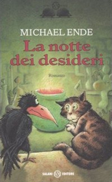 La notte dei desideri ovvero il satanarchibugiardinfernalcolico Grog di Magog - Michael Ende