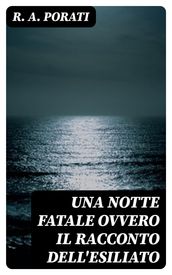 Una notte fatale ovvero il racconto dell esiliato