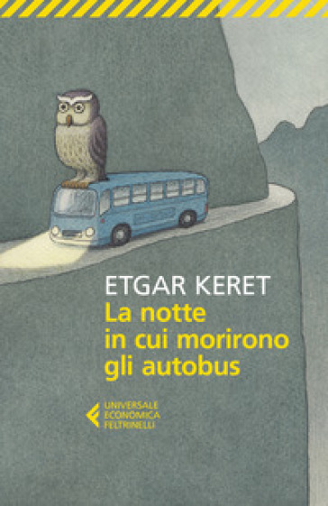 La notte in cui morirono gli autobus - Etgar Keret