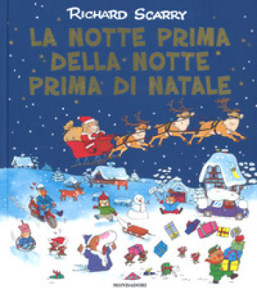 La notte prima della notte prima di Natale. Ediz. a colori - Richard Scarry