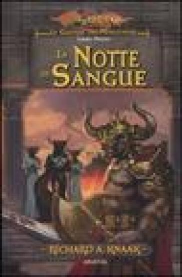 La notte di sangue. Le guerre dei minotauri. DragonLance. 1. - Richard A. Knaak