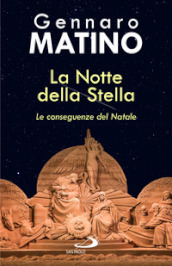 La notte della stella. Le conseguenze del Natale