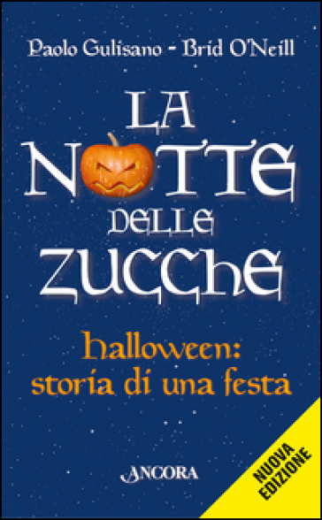 La notte delle zucche. Halloween, storia di una festa - Paolo Gulisano - Brid O