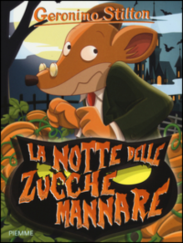 La notte delle zucche mannare. Ediz. illustrata - Geronimo Stilton