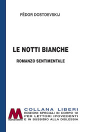 Le notti bianche. Romanzo sentimentale. Ediz. per ipovedenti