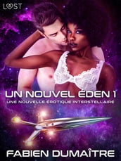 Un nouvel Éden 1 - Une nouvelle érotique interstellaire