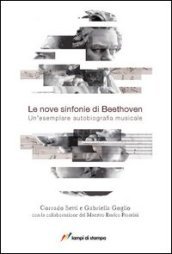 Le nove sinfonie di Beethoven. Un