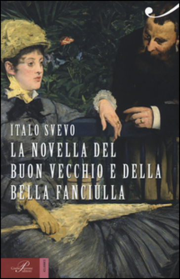 La novella del buon vecchio e della bella fanciulla - Italo Svevo