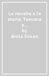 Le novelle e la storia. Toscana e Oriente fra Tre e Quattrocento