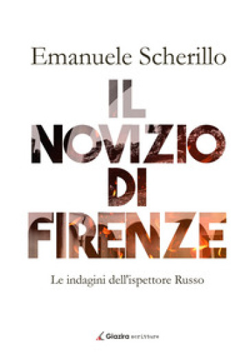 Il novizio di Firenze. Le indagini dell'ispettore Russo - Emanuele Scherillo